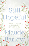 Cover: Still Hopeful: Lessons from a Lifetime of Activism by Maude Barlow