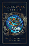 Cover: Clockwork Destiny by Kevin J. Anderson and Neil Peart