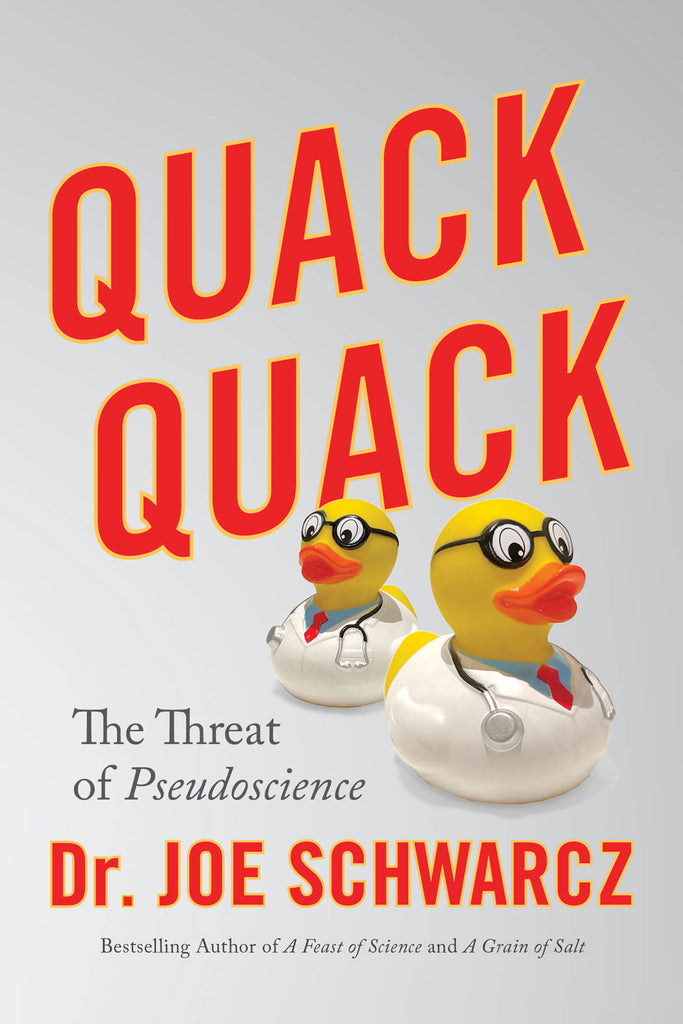 Cover: Quack Quack: The Threat of Pseudoscience by Dr. Joe Schwarcz