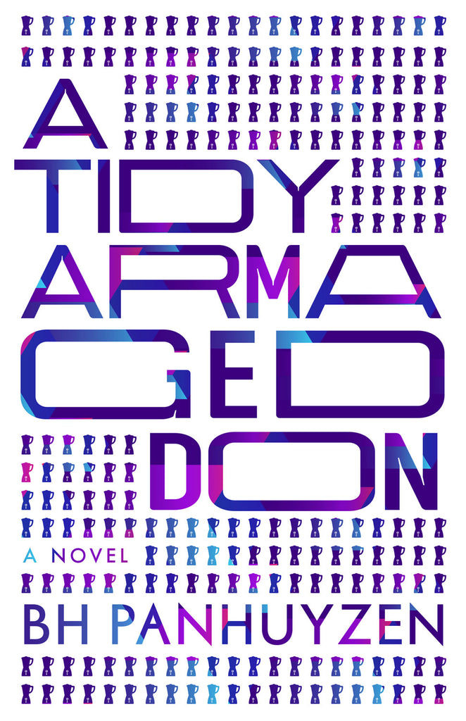 Cover: A Tidy Armageddon by BH Panhuyzen
