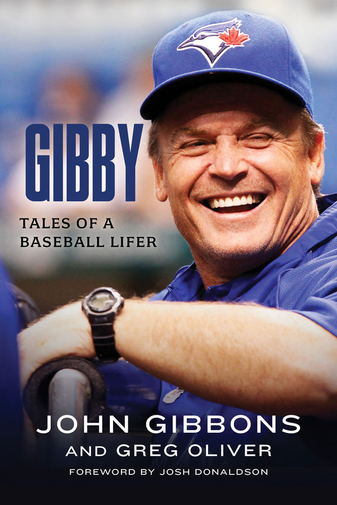 Cover: Gibby: Tales of a Baseball Lifer by John Gibbons and Greg Oliver