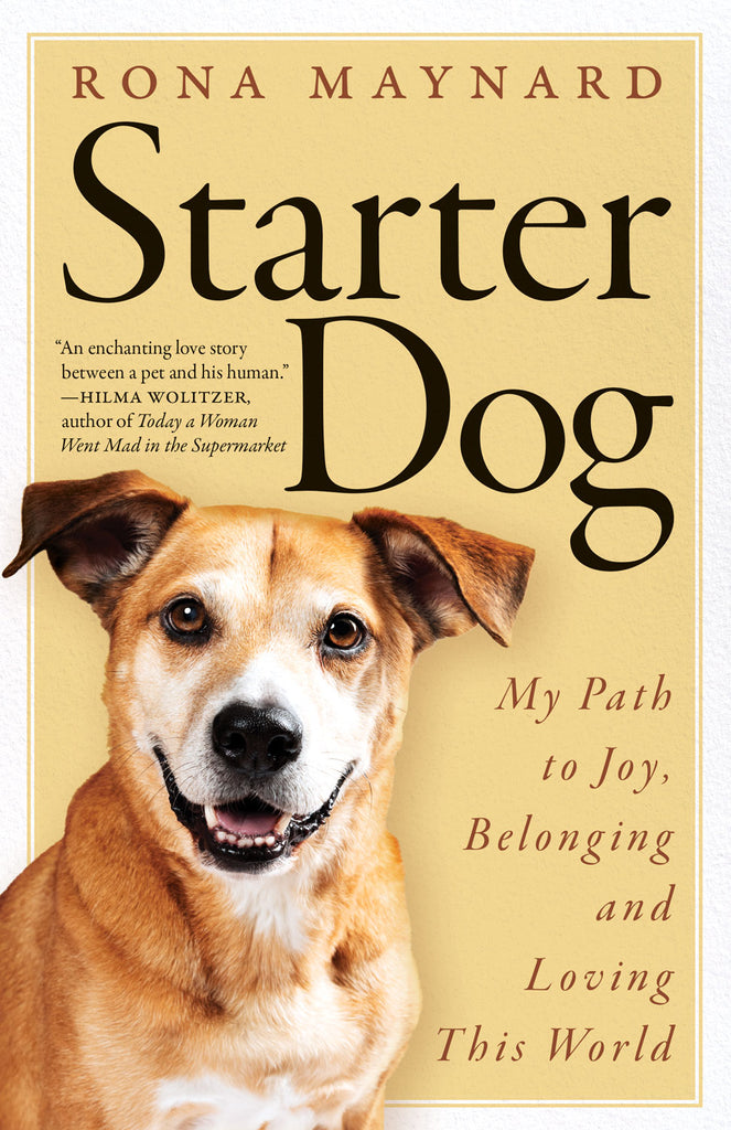 Cover: Starter Dog: My Path to Joy, Belonging and Loving This World by Rona Maynard