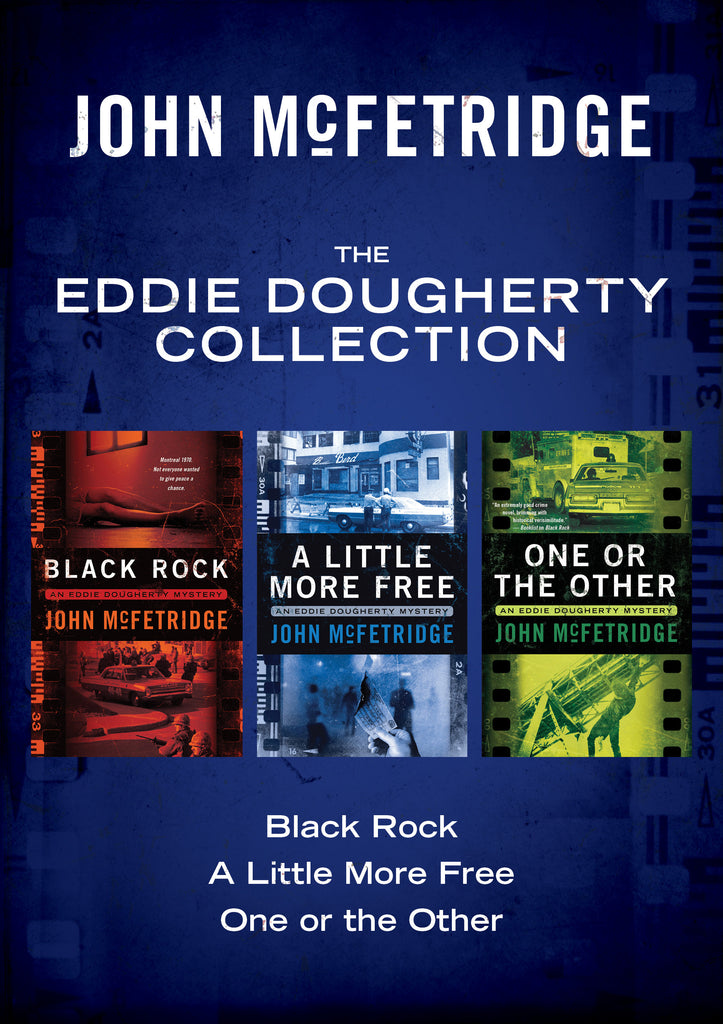 Cover image for The Eddie Dougherty Collection by John McFetridge, includes Black Rock, A Little More Free and One or the Other in one ebook bundle