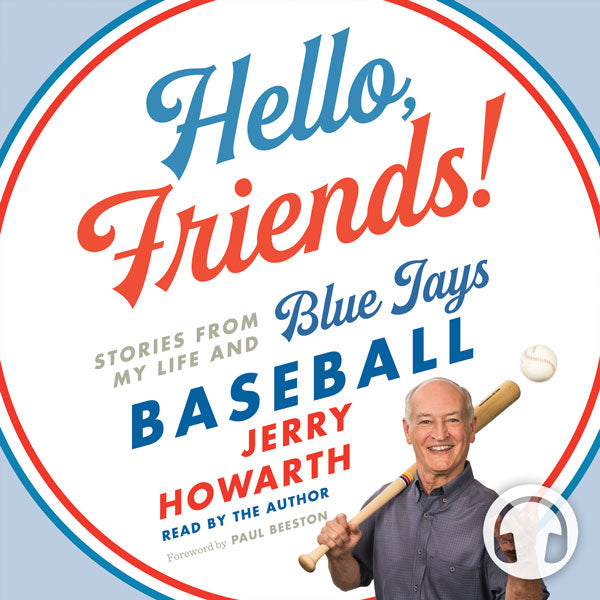 Hello, Friends! audiobook by Jerry Howarth, ECW Press