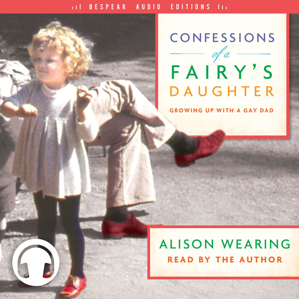 Confessions of a Fairy's Daughter audiobook by Alison Wearing, Bespeak Audio Editions