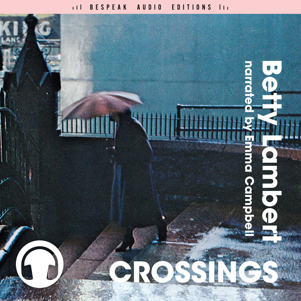 Crossings audiobook by Betty Lambert, Bespeak Audio Editions