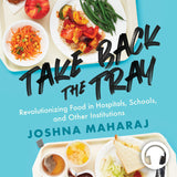 Take Back the Tray Audiobook, Joshna Maharaj