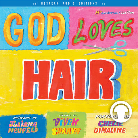 God Loves Hair audiobook by Vivek Shraya, Bespeak Audio Editions