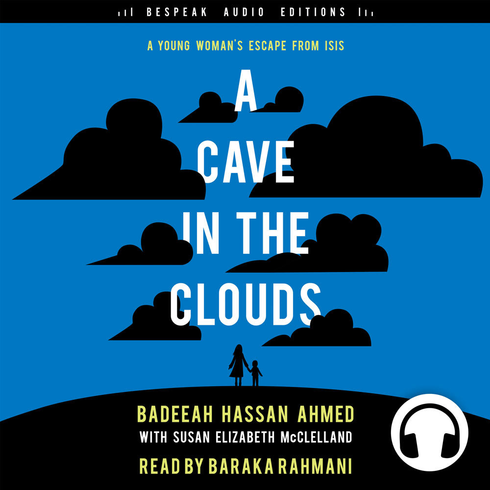 A Cave in the Clouds by Badeeah Hassan Ahmed, Bespeak Audio Editions