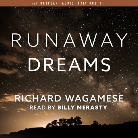 Cover: Runaway Dreams by Richard Wagamese, read by Billy Merasty.