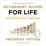 Retirement Income for Life audiobook by Frederick Vettese, ECW Press