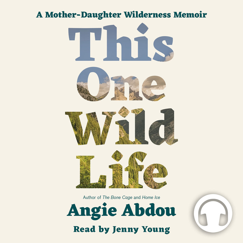 This One Wild Life audiobook by Angie Abdou, ECW Press