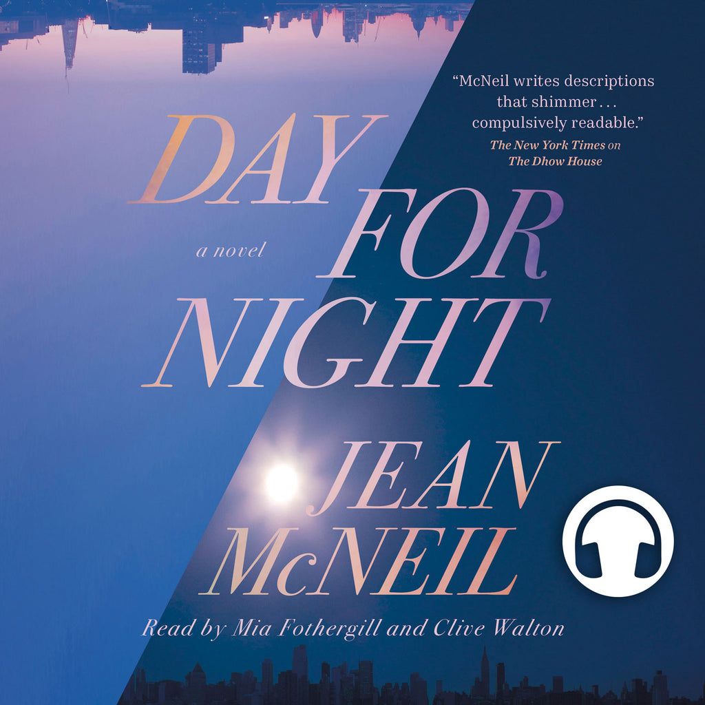 Day for Night Audiobook by Jean McNeil, read by Mia Fothergill and Clive Walton, ECW Press