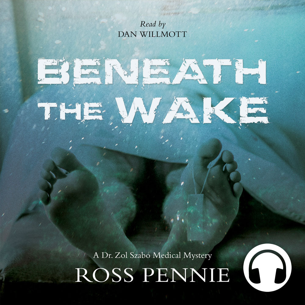 Beneath the Wake Audiobook by Ross Pennie, ECW Press