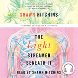 The Light Streamed Beneath It audiobook by Shawn Hitchins, ECW Press