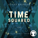 Time Squared audiobook by Lesley Krueger, ECW Press