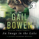 An Image in the Lake Audiobook by Gail Bowen, read by Athena Karkanis, ECW Press