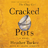 Cracked Pots by Heather Tucker, read by Laura Kyswaty, ECW Press