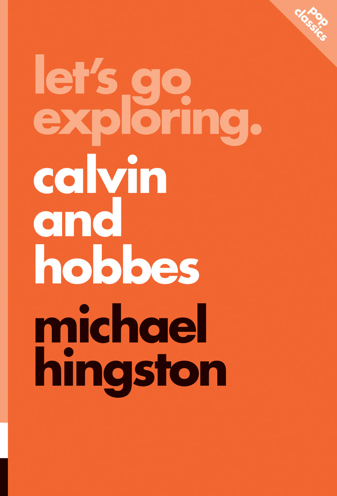 Let’s Go Exploring: Calvin and Hobbes by Michael Hingston, ECW Press