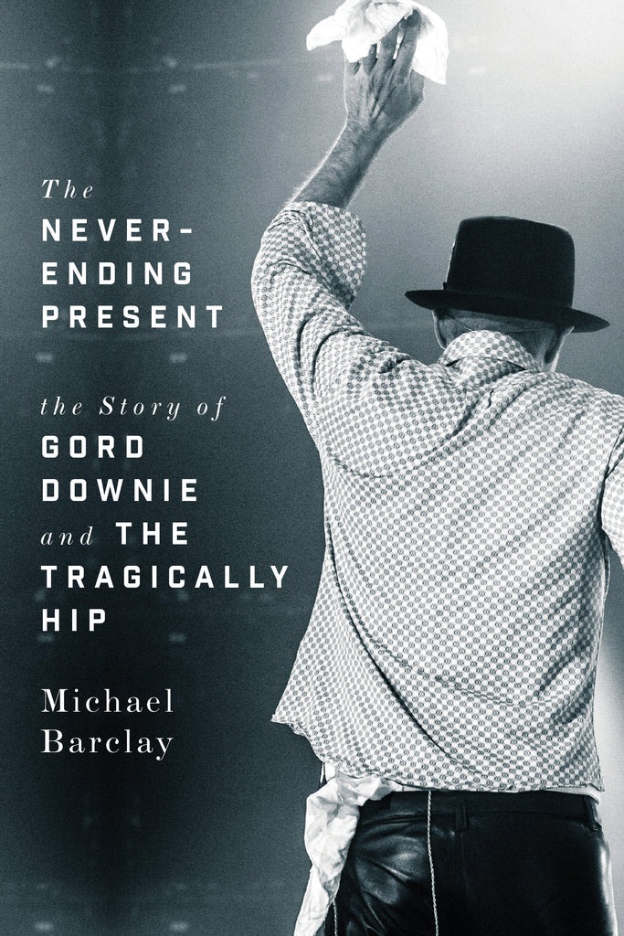 Never-Ending Present by Michael Barclay, ECW Press