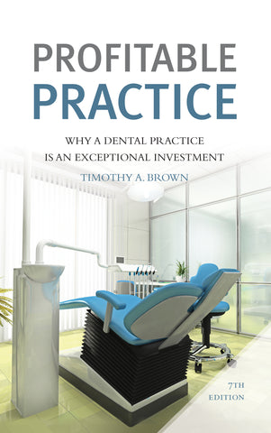 Profitable Practice: Why a Dental Practice is an Exceptional Investment